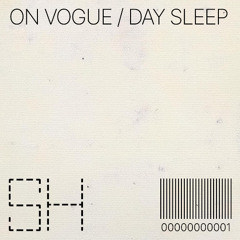 On Vogue - Day Sleep. Prologue - 001
