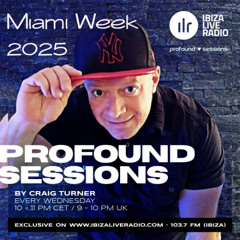 PS Miami Week 2025 Special - Craig Turner (Ibizaliveradio 02-04-25)