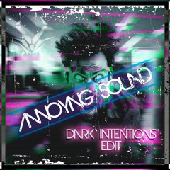 The Classic Man - Annoying Sound (Dark Intentions Edit) (Free Download)