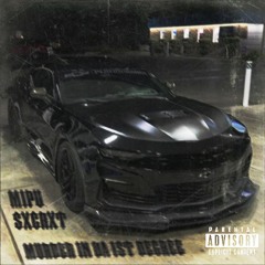 Murder in da 1st degree w/ MiPU