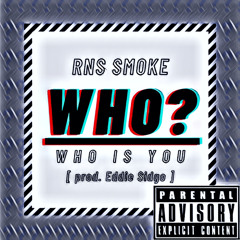 Who is you? [prod. Eddie Sidgo]