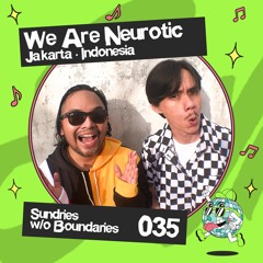 Sw/oB Podcast 035 w/ Igor Gonya & We Are Neurotic | Jakarta · Indonesia