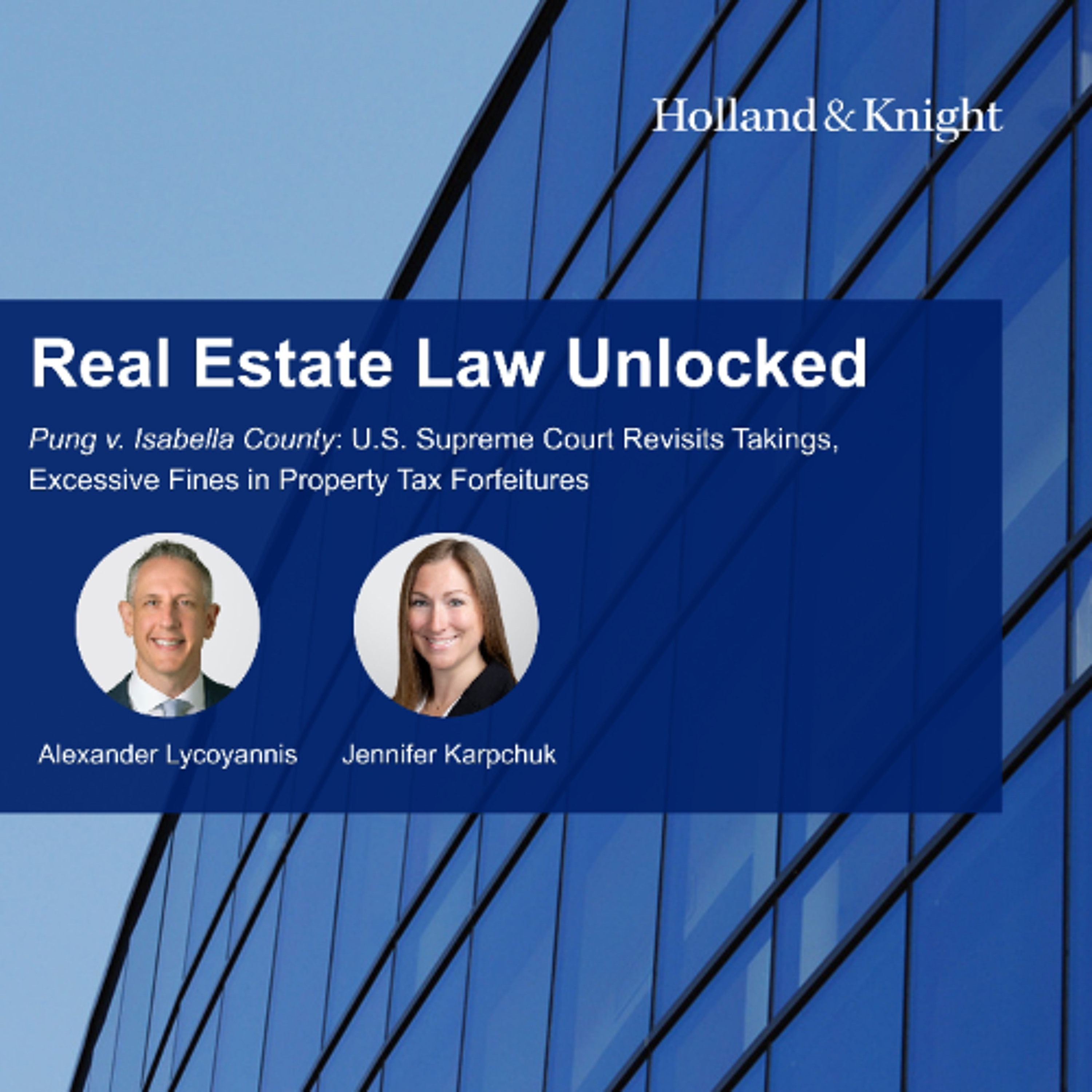 Pung v. Isabella County: U.S. Supreme Court Revisits Takings, Excessive Fines in Property Tax Forfeitures episode artwork