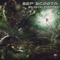 4. Sep Scoota & Skyforest - Biological Universe (Out Now @Woo-Dog Recordings)