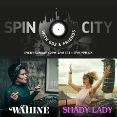 Spin City, Ep. 312- Wahine & Shady Lady