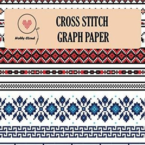 Stream kindle Cross Stitch Graph Paper: Grid Graph Paper 10, 14, 16, 18 &  22 Count Squares ~ For Cross from Manueljetyubenson | Listen online for free  on SoundCloud