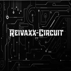Reivaxx - Circuit