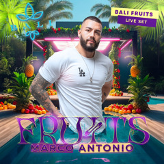 Marco Antonio - Bali Fruits - Live Set 25-12-2023