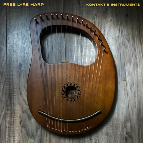 Stream [Free Kontakt 5 Instruments] Lyre Harp - examples by - DEAD ROBOT -  | Listen online for free on SoundCloud