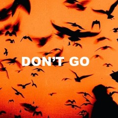 DONT GO