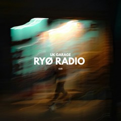 RYØ RADIO | UK GARAGE
