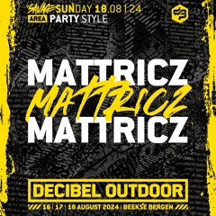 Mattricz | Decibel outdoor 2024 | Partystyle | SAVAGE SUNDAY