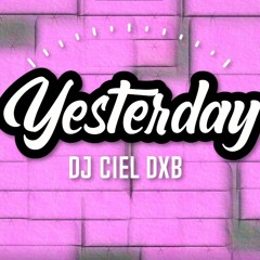 Beatles - Yesterday (Dj Ciel DxB)
