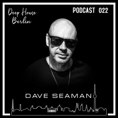 D.H.B. Podcast 022 - Dave Seaman