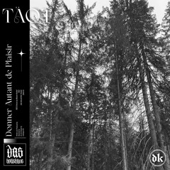 TÄQT - Donner Autant De Plaisir (Original Mix)[DK037D]