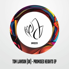 IM221 - Tom Lawson (UK) - PROMISED HEIGHTS EP