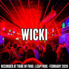 Wicki - Recorded at Tribe of Frog Leap Frog February 2020
