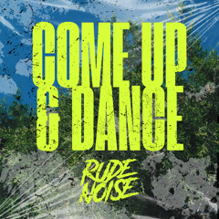 Come Up & Dance (Original Mix) [FREE DOWNLOAD]
