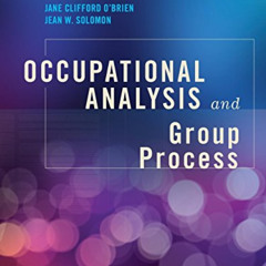 [VIEW] EPUB 📗 Occupational Analysis and Group Process by  Jane Clifford O'brien &  J
