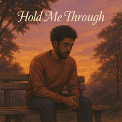 Hold Me Through
