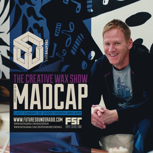 The Creative Wax Show - Hosted By Madcap - 24-09-23
