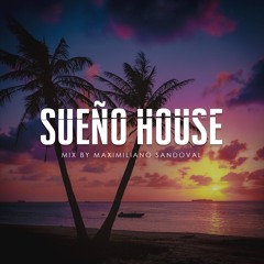 SueñoHouse - Deep House/Tech House Set