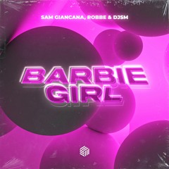 Sam Giancana, Robbe & DJSM - Barbie Girl (ft. Dayana)