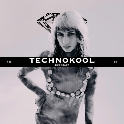 DUSKCAST 150 | TECHNOKOOL