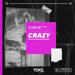 Flip Capella, Otray & Vinze feat. Ashley Jana - Going Crazy