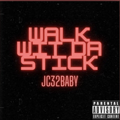 jc32baby-Walk wit da Stick