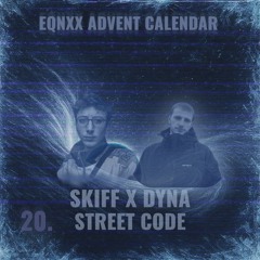 STREET CODE - SKIFF X DYNA