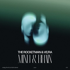 The Rocketman & VE/RA - Mind & Brain