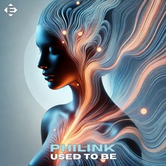 Philink - Used To Be