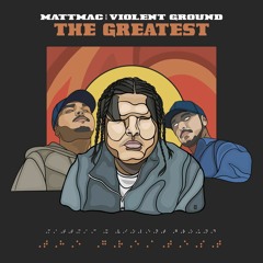 THE GREATEST Feat. Violent Ground