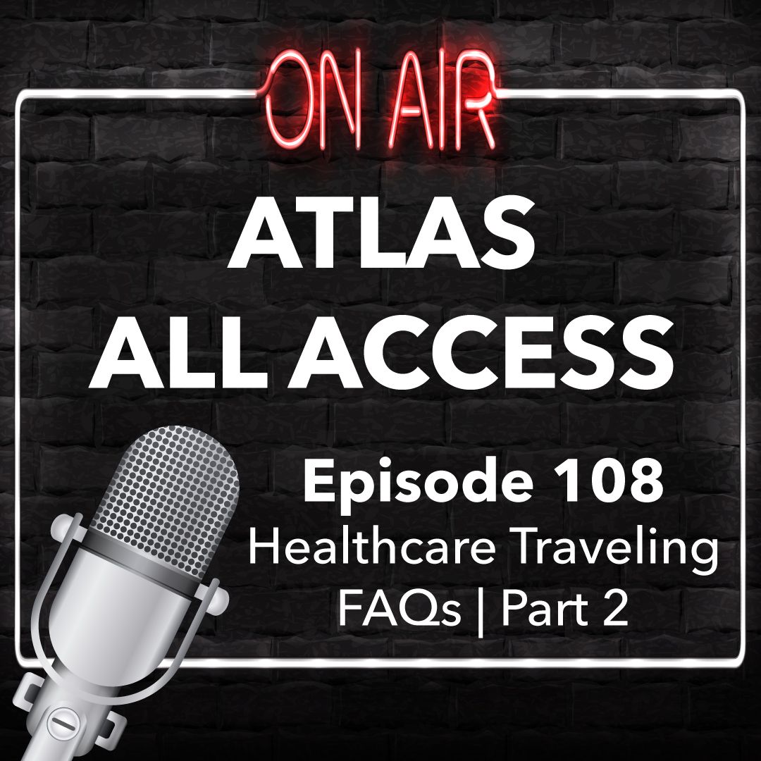 Travel Nurse Questions, pay, bill rate, VMS and MSP questions - Atlas All Access 108