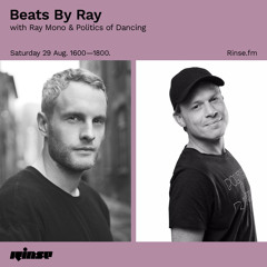Beats by Ray with Ray Mono & Politics Of Dancing - 29 August 2020