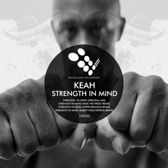 KEAH - Strenght In Mind (Rabbit Hole Express Remix)