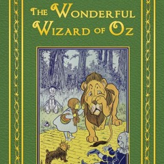 Chapter 1 - The Cyclone; The Wonderful Wizard of Oz