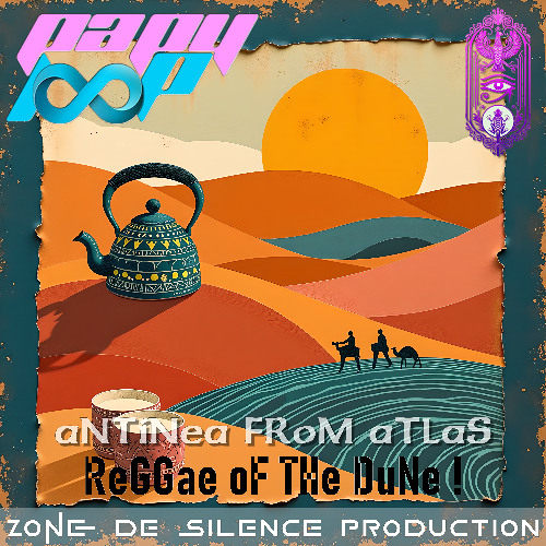 aNTiNea FRoM aTLaS - ReGGae oF THe DuNe !