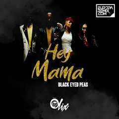 Black Eyed Peas - Hey Mama (State Of Disorder Bootleg)