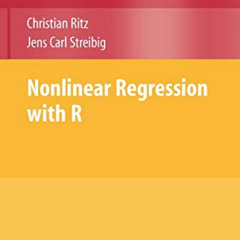[Download] EPUB 🧡 Nonlinear Regression with R (Use R!) by  Christian Ritz &  Jens Ca