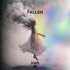 fallen - jewelz xo prod.by mmmcherry & leah culver