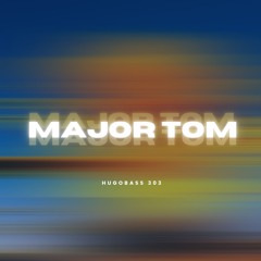 HugoBass303 - Major Tom