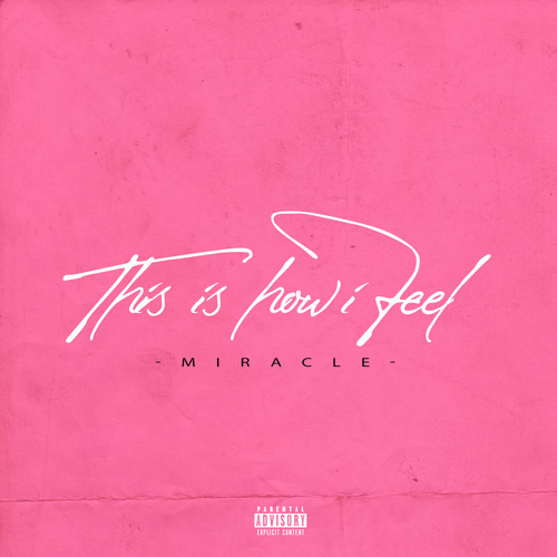 Miracle - This Is How I Feel