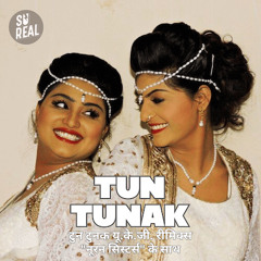 TUN TUNAK - Su Real x Nooran Sisters
