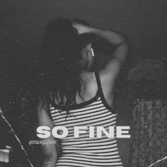 SO FINE