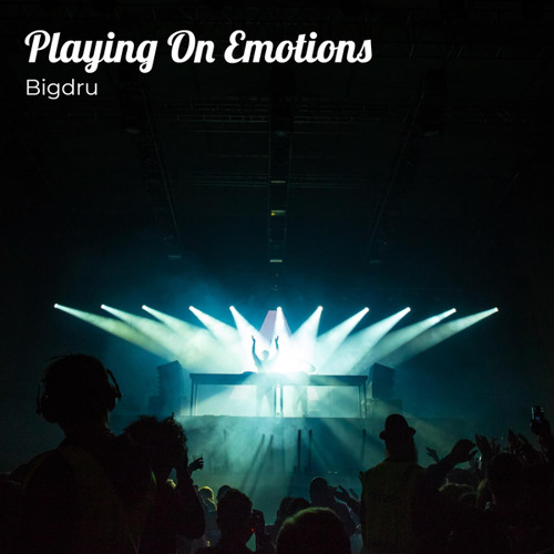 Playing On Emotions