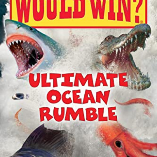 [Download] PDF 💙 Ultimate Ocean Rumble (Who Would Win?) (14) by  Jerry Pallotta &  R