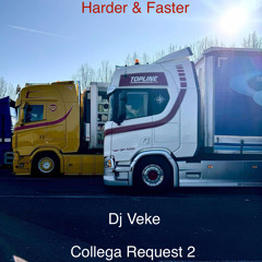 Dj Veke Harder & Faster (Collega Request 2)
