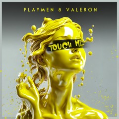 Playmen & Valeron - Touch Me Ft. Klavdia (Radio Edit)